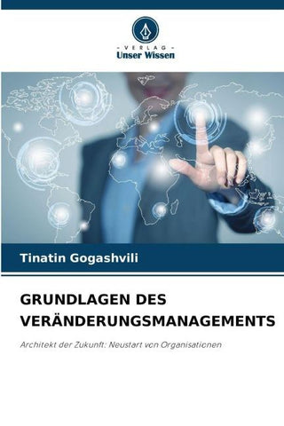 GRUNDLAGEN DES VERÄNDERUNGSMANAGEMENTS