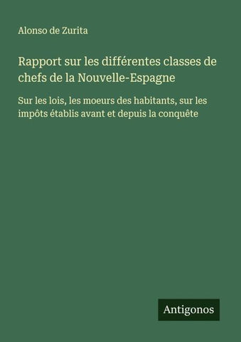 Rapport sur les différentes classes de chefs de la Nouvelle-Espagne