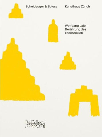 Wolfgang Laib – Berührung des Essenziellen