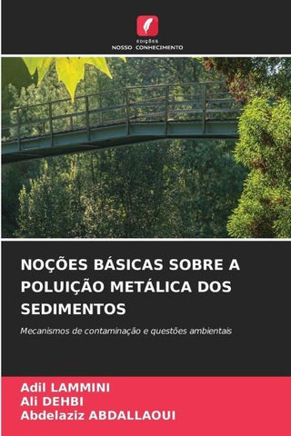 NOÇÕES BÁSICAS SOBRE A POLUIÇÃO METÁLICA DOS SEDIMENTOS