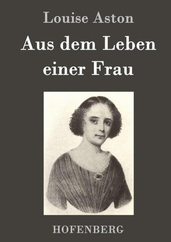 Aus dem Leben einer Frau