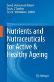 Nutrients and Nutraceuticals for Active & Healthy Ageing