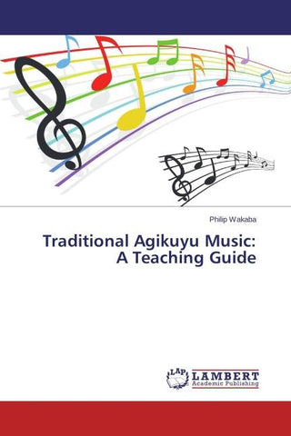 Traditional Agikuyu Music: A Teaching Guide