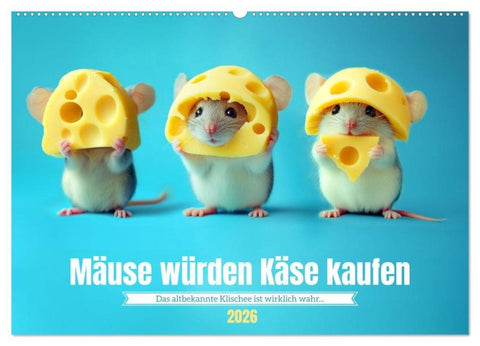 Mäuse würden Käse kaufen (Wandkalender 2026 DIN A2 quer), CALVENDO Monatskalender