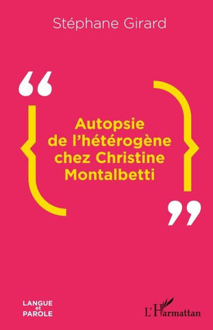 Autopsie de l'hétérogène chez Christine Montalbetti