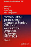 Proceedings of the 4th International Conference on Frontiers of Electronics, Information and Computation Technologies (ICFEICT 2024)