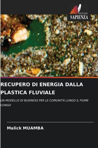 RECUPERO DI ENERGIA DALLA PLASTICA FLUVIALE
