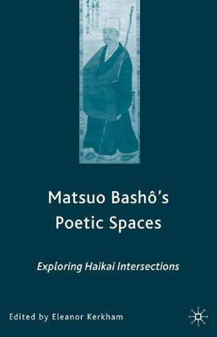 Matsuo Bash?’s Poetic Spaces