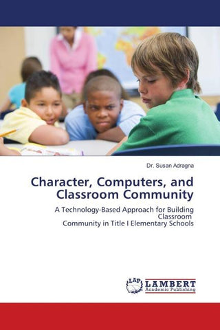 Character, Computers, and Classroom Community