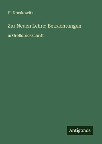 Zur Neuen Lehre; Betrachtungen