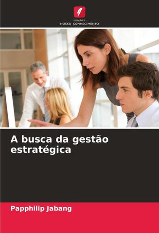 A busca da gestão estratégica