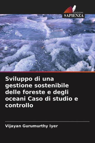 Sviluppo di una gestione sostenibile delle foreste e degli oceani Caso di studio e controllo
