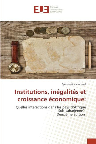 Institutions, inégalités et croissance économique: