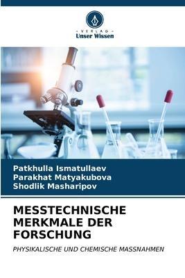 MESSTECHNISCHE MERKMALE DER FORSCHUNG