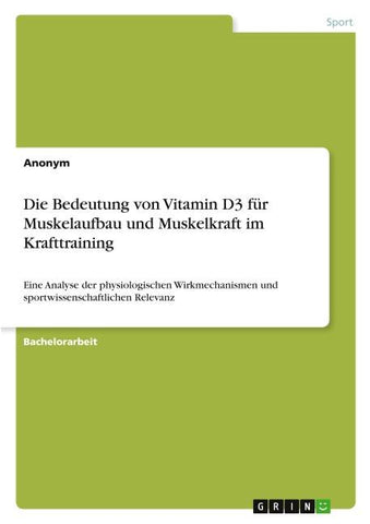 Die Bedeutung von Vitamin D3 für Muskelaufbau und Muskelkraft im Krafttraining
