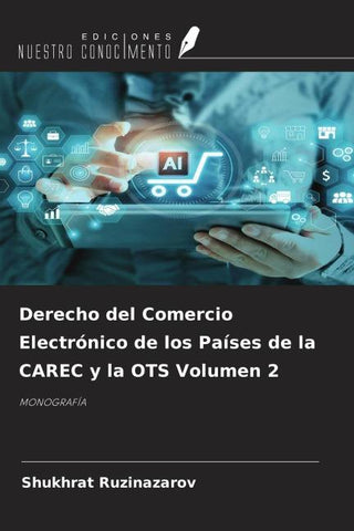 Derecho del Comercio Electrónico de los Países de la CAREC y la OTS Volumen 2