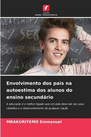 Envolvimento dos pais na autoestima dos alunos do ensino secundário