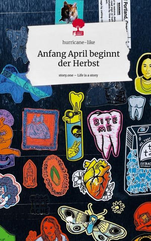 Anfang April beginnt der Herbst. Life is a Story - story.one