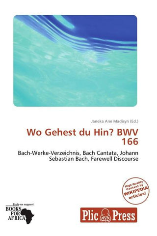 Wo Gehest du Hin? BWV 166