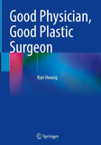 Good Physician, Good Plastic Surgeon