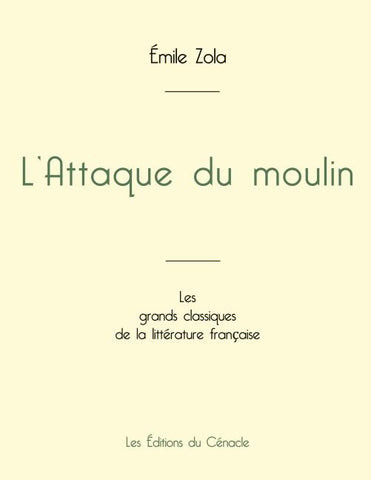 L'Attaque du moulin de Émile Zola (édition grand format)