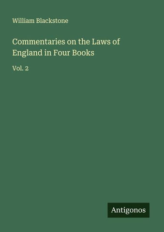 Commentaries on the Laws of England in Four Books