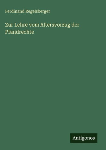 Zur Lehre vom Altersvorzug der Pfandrechte