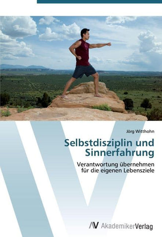Selbstdisziplin und Sinnerfahrung