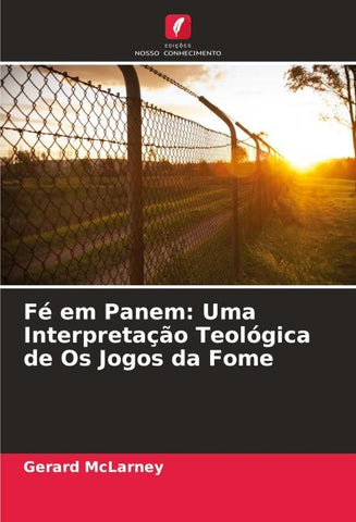 Fé em Panem: Uma Interpretação Teológica de Os Jogos da Fome