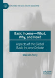 Basic Income—What, Why, and How?