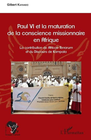 Paul VI et la maturation de la conscience missionnaire en Afrique