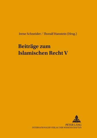 Beitraege zum Islamischen Recht V