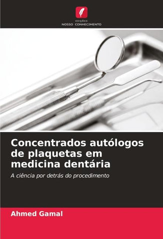 Concentrados autólogos de plaquetas em medicina dentária