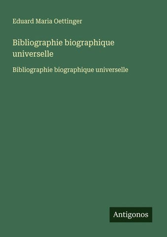 Bibliographie biographique universelle
