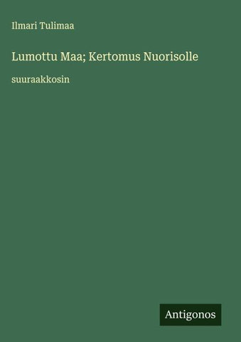 Lumottu Maa; Kertomus Nuorisolle