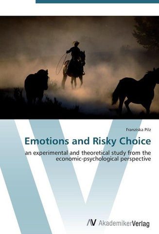 Emotions and Risky Choice