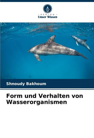 Form und Verhalten von Wasserorganismen