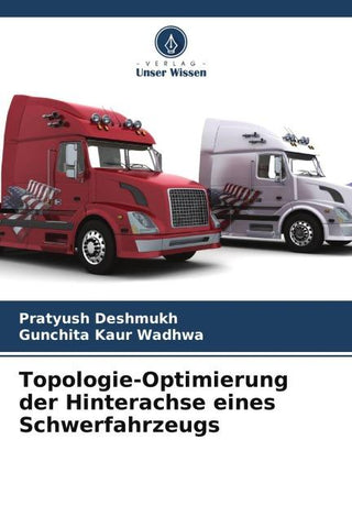 Topologie-Optimierung der Hinterachse eines Schwerfahrzeugs