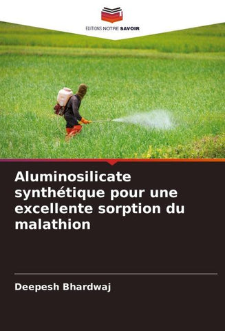 Aluminosilicate synthétique pour une excellente sorption du malathion