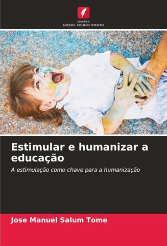 Estimular e humanizar a educação