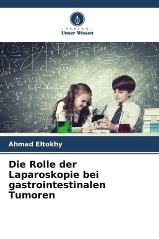 Die Rolle der Laparoskopie bei gastrointestinalen Tumoren