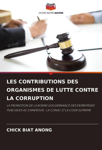 LES CONTRIBUTIONS DES ORGANISMES DE LUTTE CONTRE LA CORRUPTION