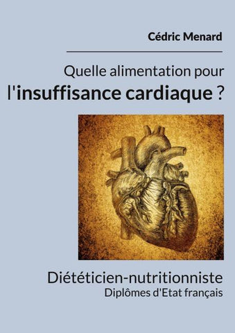 Quelle alimentation pour l'insuffisance cardiaque ?