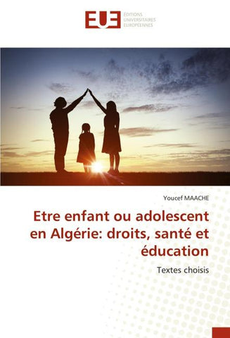 Etre enfant ou adolescent en Algérie: droits, santé et éducation