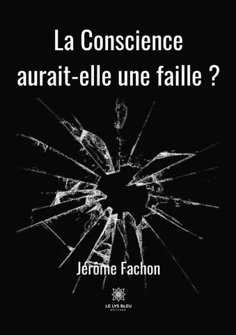 La Conscience aurait-elle une faille ?