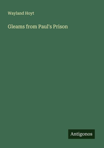 Gleams from Paul's Prison
