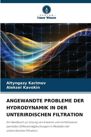 ANGEWANDTE PROBLEME DER HYDRODYNAMIK IN DER UNTERIRDISCHEN FILTRATION