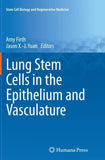 Lung Stem Cells in the Epithelium and Vasculature