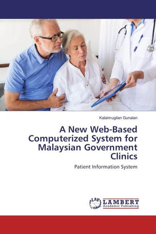 A New Web-Based Computerized System for Malaysian Government Clinics