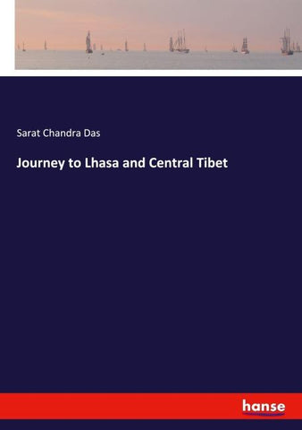 Journey to Lhasa and Central Tibet